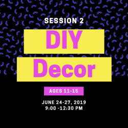 The image for Session 2: DIY Decor, ages 11-15
